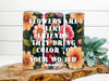 BUNDLE 2 TUMBLERS VIBRANT FLORAL Graphic Design Positive Saying Home Decor Downloads SVG PNG JPEG Files Sublimation Design Crafters Delight {{ JAMsCraftCloset }}