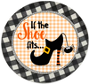ROUND DIGITAL Graphic Design IF THE SHOE FITS Halloween Sublimation PNG SVG Country Farmhouse Home Decor Sign Shelf Sitter Wall Art Decor Wreath Design Gift Crafters Delight - JAMsCraftCloset