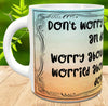 MUG Coffee Full Wrap Sublimation Digital Graphic Design Download Dont Worry About What I Am Doing SVG-PNG Crafters Delight {{ JAMsCraftCloset }}