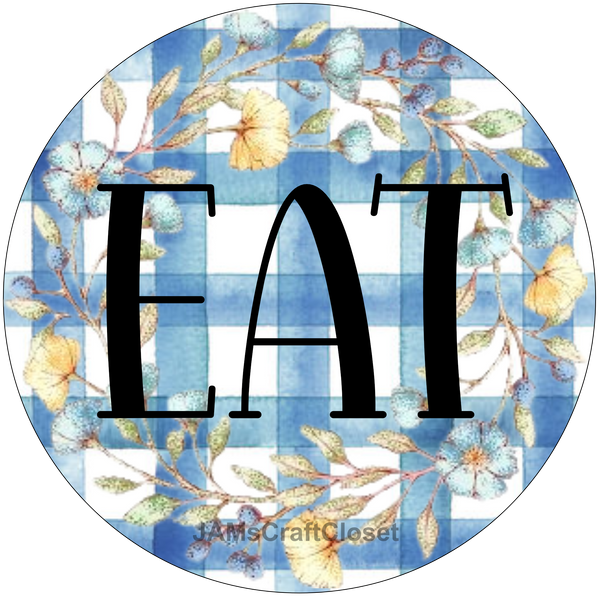 ROUND Digital Graphic Design EAT Sublimation PNG SVG Kitchen Sign Wall Art Wreath Design Gift Crafters Delight HAPPY CRAFTING {{ JAMsCraftCloset }}