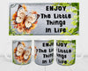 MUG Coffee Full Wrap Sublimation Digital Graphic Design Download ENJOY THE LITTLE THINGS IN LIFE SVG-PNG Kitchen Home Decor Gift Crafters Delight {{ JAMsCraftCloset }}
