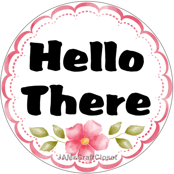 ROUND Digital Graphic Design HELLO THERE Sublimation PNG SVG Lake House Sign Farmhouse Country Home Cabin Workshop Man Cave Wall Art Wreath Design Gift Crafters Delight HAPPY CRAFTING {{ JAMsCraftCloset }}