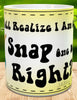 MUG Coffee Full Wrap Sublimation Funny Digital Graphic Design Download I AM GOING TO SNAP ONE DAY SVG-PNG Crafters Delight {{ JAMsCraftCloset }}
