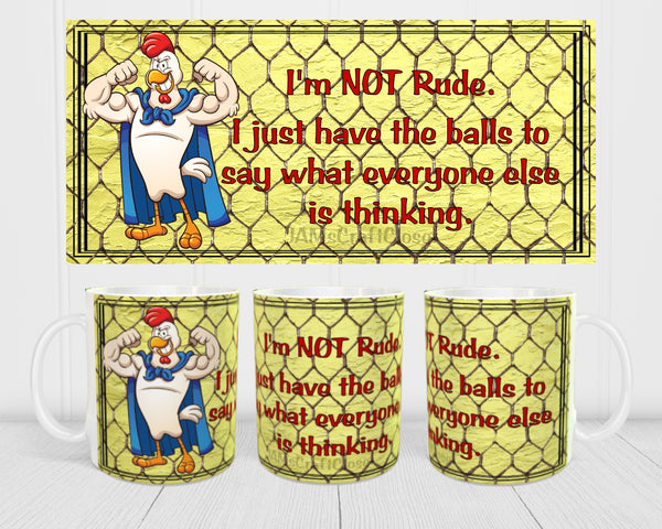 MUG Coffee Full Wrap Sublimation Funny Digital Graphic Design Download I AM NOT RUDE SVG-PNG Crafters Delight {{ JAMsCraftCloset }}