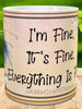 MUG Coffee Full Wrap Sublimation Funny Digital Graphic Design Download I'M FINE - IT'S FINE SVG-PNG Crafters Delight {{ JAMsCraftCloset }}