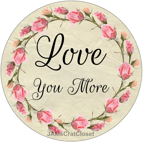 ROUND Digital Graphic Design LOVE YOU MORE Sublimation PNG SVG Lake House Sign Farmhouse Country Home Cabin Wall Art Decor Wreath Design Gift Crafters Delight HAPPY CRAFTING {{ JAMsCraftCloset }}