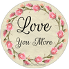 ROUND Digital Graphic Design LOVE YOU MORE Sublimation PNG SVG Lake House Sign Farmhouse Country Home Cabin Wall Art Decor Wreath Design Gift Crafters Delight HAPPY CRAFTING {{ JAMsCraftCloset }}