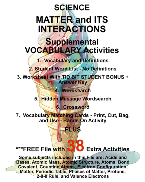 Science MATTER and ITS INTERACTIONS Teacher Resource Supplemental Vocabulary Activities-Acids-Bases-Atomic Mass-Atomic Structure-Bond Covalent-Atoms-Electrons-Matter-Periodic Table-Protons-2-8-8 Rule-FREE Activities Included {{ JAMsCraftCloset }}