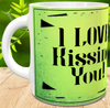 MUG Coffee Full Wrap Sublimation Funny Digital Graphic Design Download I LOVE KISSING YOU SVG-PNG Crafters Delight {{ JAMsCraftCloset }}