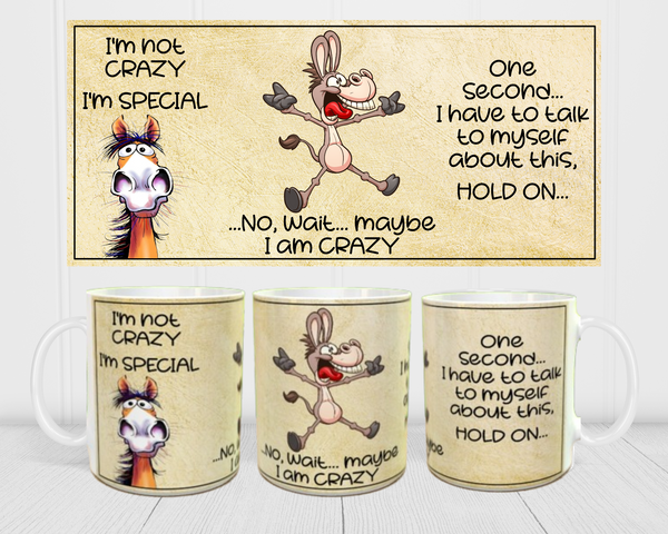 MUG Coffee Full Wrap Sublimation Funny Digital Graphic Design Download I'M NOT CRAZY SVG-PNG Crafters Delight {{ JAMsCraftCloset }}