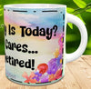 MUG Coffee Full Wrap Sublimation Digital Graphic Design Download WHAT DAY IS TODAY? SVG-PNG Retired Kitchen Home Decor Gift Crafters Delight {{ JAMsCraftCloset }}