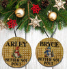 Christmas Personalized Ornament Handmade BETTER NOT POUT Large Round Wooden Sublimation Large Holiday Tree Decoration GIFT Crafters Delight {{ JAMsCraftCloset }}