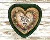 Valentine Heart-Shaped Green Tin Wall Art Handmade Hand Painted Love Saying - YOU ARE STILL THE ONE Holiday Decoration LOVE Gift Idea Crafters Delight - JAMsCraftCloset