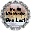 ROUND Digital Graphic Design NOT ALL WHO WANDER ARE LOST Holiday Sublimation PNG SVG Lake House Sign Farmhouse Country Home Cabin CAMPER Wall Art Wreath Design Gift Crafters Delight HAPPY CRAFTING {{ JAMsCraftCloset }}