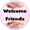 ROUND Digital Graphic Design WELCOME FRIENDS Sublimation PNG SVG Lake House Sign Farmhouse Country Home Cabin KITCHEN Wall Art Decor Wreath Design Gift Crafters Delight HAPPY CRAFTING {{ JAMsCraftCloset }}