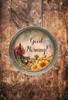Galvanized Metal Round TRAY Farmhouse Country Coffee Bar Wall Art GOOD MORNING Handmade Gift Idea  - JAMsCraftCloset