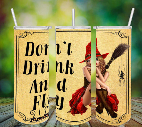 TUMBLER Full Wrap Sublimation Digital Graphic Design Download DON'T DRINK AND FLY SVG-PNG Faith Kitchen Patio Porch Decor Gift HALLOWEEN Crafters Delight {{ JAMsCraftCloset }}