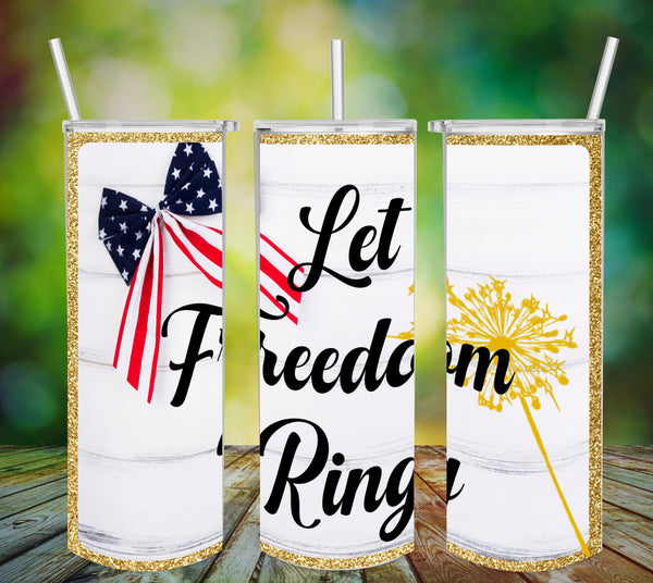 TUMBLER Full Wrap Sublimation Digital Graphic Design PATRIOTIC DESIGNS FROM BUNDLE 1 Download LET FREEDOM RING SVG-PNG Patio Porch Decor Gift Picnic Crafters Delight {{ JAMsCraftCloset }}