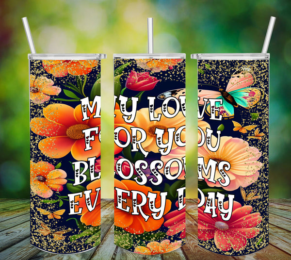 TUMBLER Full Wrap Sublimation Digital Graphic Design Vibrant Floral FROM BUNDLE 3 Faith Design Download MY LOVE FOR YOU SVG-PNG Patio Porch Decor Gift Picnic Crafters Delight {{ JAMsCraftCloset }}