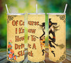 TUMBLER Full Wrap Sublimation Digital Graphic Design Download OF COURSE I KNOW HOW TO DRIVE A STICK SVG-PNG Faith Kitchen Patio Porch Decor Gift HALLOWEEN Crafters Delight {{ JAMsCraftCloset }}