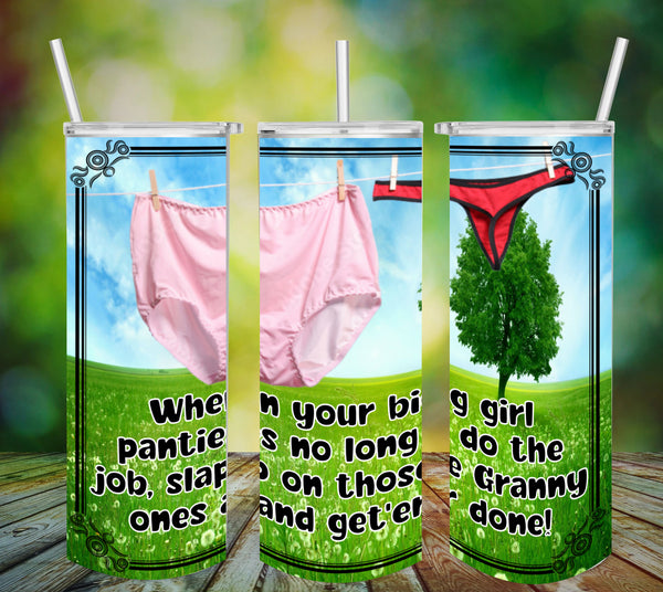 TUMBLER Full Wrap Sublimation Digital Graphic Design FROM BUNDLE 3 FUNNY Design Download WHEN BIG GIRL PANTIES DONT DO THE JOB SVG-PNG Patio Porch Home Decor Gift Crafters Delight {{ JAMsCraftCloset }}