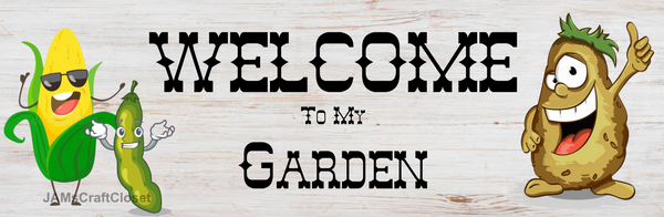 WELCOME TO MY GARDEN Digital Graphic SVG-PNG-JPEG Download Positive Saying LOVE Gardner Gift Crafters Delight - DIGITAL GRAPHIC DESIGN - JAMsCraftCloset