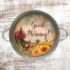 Galvanized Metal Round TRAY Farmhouse Country Coffee Bar Wall Art GOOD MORNING Handmade Gift Idea  - JAMsCraftCloset