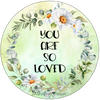 ROUND Digital Graphic Design YOU ARE SO LOVED Sublimation PNG SVG Lake House Sign Farmhouse Country Home Cabin FAITH Wall Art Wreath Design Gift Crafters Delight HAPPY CRAFTING {{ JAMsCraftCloset }}