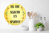 ROUND Digital Graphic Design TIS THE SEASON TO SPARKLE Sublimation PNG SVG Lake House Sign Farmhouse Country Home Cabin HOLIDAY Wall Art Wreath Design Gift Crafters Delight HAPPY CRAFTING {{ JAMsCraftCloset }}