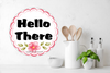 ROUND Digital Graphic Design HELLO THERE Sublimation PNG SVG Lake House Sign Farmhouse Country Home Cabin Workshop Man Cave Wall Art Wreath Design Gift Crafters Delight HAPPY CRAFTING {{ JAMsCraftCloset }}
