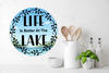 ROUND Digital Graphic Design LIFE IS BETTER AT THE LAKE Sublimation PNG SVG Lake House Sign Farmhouse Country Home Cabin Workshop Man Cave Wall Art Wreath Design Gift Crafters Delight HAPPY CRAFTING {{ JAMsCraftCloset }}