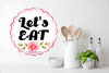 ROUND Digital Graphic Design LET'S EAT Sublimation PNG SVG Lake House Sign Farmhouse Country Home Cabin KITCHEN Wall Art Decor Wreath Design Gift Crafters Delight HAPPY CRAFTING {{ JAMsCraftCloset }}