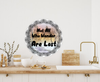 ROUND Digital Graphic Design NOT ALL WHO WANDER ARE LOST Holiday Sublimation PNG SVG Lake House Sign Farmhouse Country Home Cabin CAMPER Wall Art Wreath Design Gift Crafters Delight HAPPY CRAFTING {{ JAMsCraftCloset }}