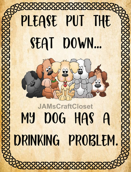 Digital Graphic Design SVG-PNG-JPEG Commode-Toilet Funny Design Download SEAT DOWN DOG HAS A DRINKING PROBLEM Bathroom Decor Crafters Delight {{ JAMsCraftCloset }}