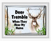 DEER License Plate Digital Graphic Design Download DEER TREMBLE WHEN THEY HEAR MY NAME SVG-PNG Hunters Crafters Delight Sublimation {{ JAMsCraftCloset }}
