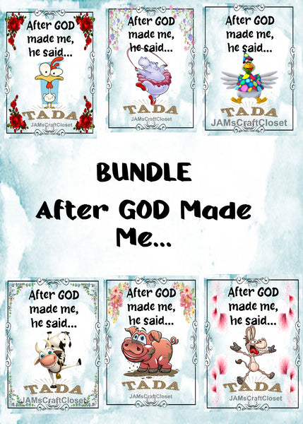 BUNDLE WHEN GOD MADE ME HE SAID TADA Graphic Design Downloads SVG PNG JPEG Files Sublimation Design Faith Crafters Delight {{ JAMsCraftCloset }}