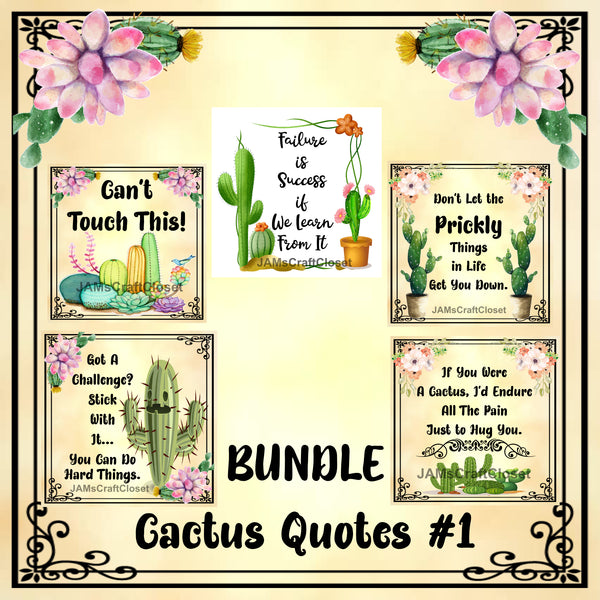 BUNDLE CACTUS QUOTES 1 Graphic Design Downloads SVG PNG JPEG Files Sublimation Design Crafters Delight {{ JAMsCraftCloset }}