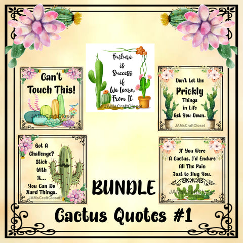 BUNDLE CACTUS QUOTES 1 Graphic Design Downloads SVG PNG JPEG Files Sublimation Design Crafters Delight {{ JAMsCraftCloset }}