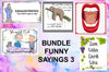 BUNDLE FUNNY SAYINGS 3 Graphic Design Downloads SVG PNG JPEG Files Sublimation Design Funny {{ JAMsCraftCloset }}