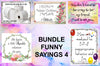 BUNDLE FUNNY SAYINGS 4 Graphic Design Downloads SVG PNG JPEG Files Sublimation Design Funny {{ JAMsCraftCloset }}