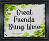 Digital Graphic Design SVG-PNG-JPEG Download Positive Saying Wine Sayings Quotes GREAT FRIENDS BRING WINE Crafters Delight {{ JAMsCraftCloset }}