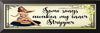 MUG Coffee Full Wrap Sublimation Digital Graphic Design Download SOME SONGS AWAKEN MY INNER STRIPPER SVG-PNG Crafters Delight {{ JAMsCraftCloset }}