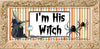 MUG Coffee Full Wrap Sublimation Digital Graphic Design Download IM HIS WITCH Halloween SVG-PNG Crafters Delight {{ JAMsCraftCloset }}