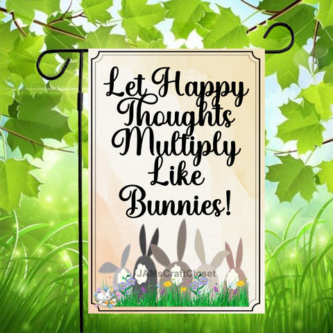 Garden Flag Digital Design Sublimation Easter Graphic SVG-PNG-JPEG Download LET HAPPY THOUGHTS MULTIPLY LIKE BUNNIES Crafters Delight {{ JAMsCraftCloset }}