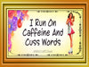 MUG Coffee Full Wrap Sublimation Digital Graphic Design Download I RUN ON CAFFEINE AND CUSS WORDS SVG-PNG Crafters Delight {{ JAMsCraftCloset }}