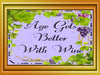 Digital Graphic Design SVG-PNG-JPEG Download Positive Saying Wine Sayings Quotes AGE GETS BETTER WITH WINE Crafters Delight {{ JAMsCraftCloset }}
