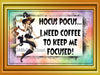 MUG Coffee Full Wrap Sublimation Digital Graphic Design Download I NEED COFFEE TO KEEP ME FOCUSED SVG-PNG Valentine Crafters Delight {{ JAMsCraftCloset }}