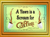 MUG Coffee Full Wrap Sublimation Digital Graphic Design Download A YAWN IS A SCREAM FOR COFFEE SVG-PNG Crafters Delight {{ JAMsCraftCloset }}