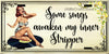 MUG Coffee Full Wrap Sublimation Digital Graphic Design Download SOME SONGS AWAKEN MY INNER STRIPPER SVG-PNG Crafters Delight {{ JAMsCraftCloset }}