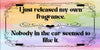 License Plate Front Vanity Plate Clever Funny Custom Plate Car Tag I JUST RELEASED MY OWN FRAGRANCE Sublimation on Metal Crafters Delight Gift Idea {{ JAMsCraftCloset }}